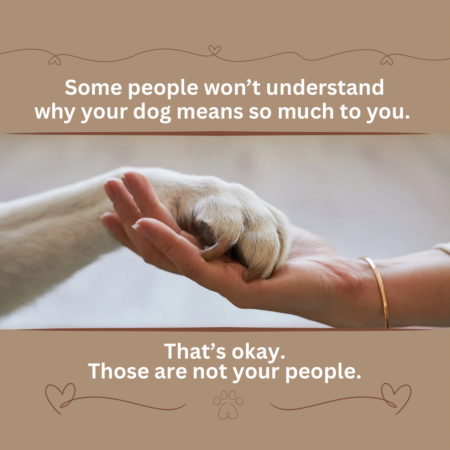 Some people won’t understand - dog