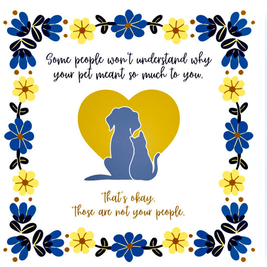 Some People Won’t Understand Why… Meant So Much (Blue & Yellow Floral)